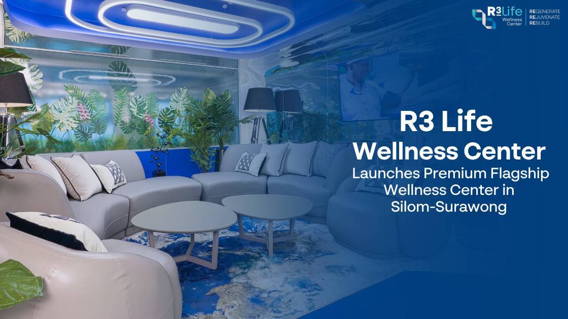 “R3 Life Wellness Center” Launches Premium Flagship Wellness Center in Silom-Surawong  3