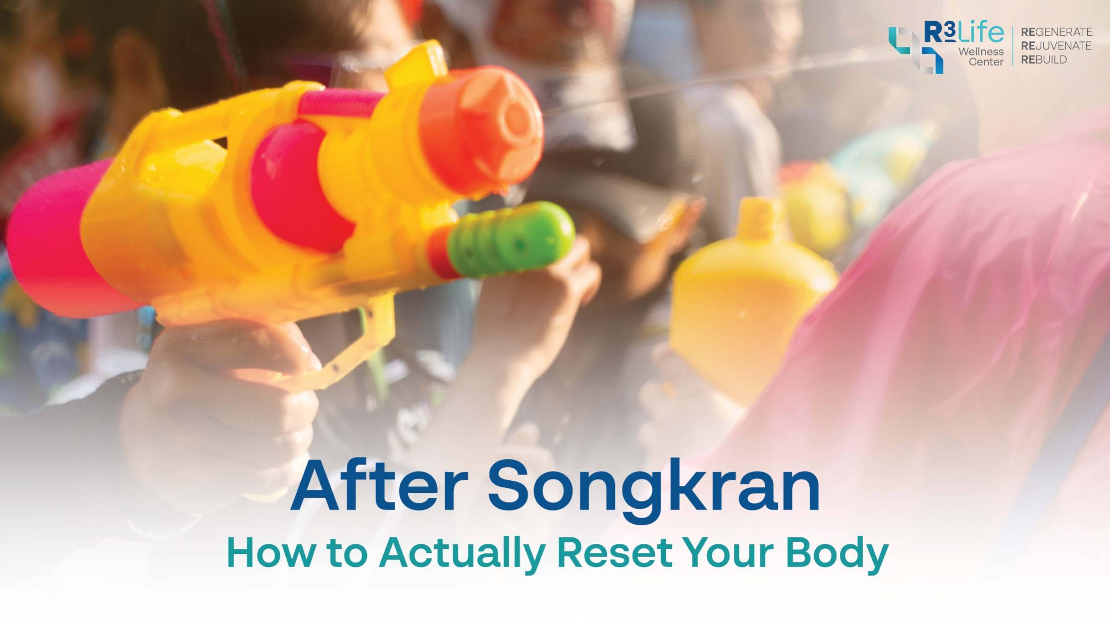 After Songkran: How to Actually Reset Your Body  2