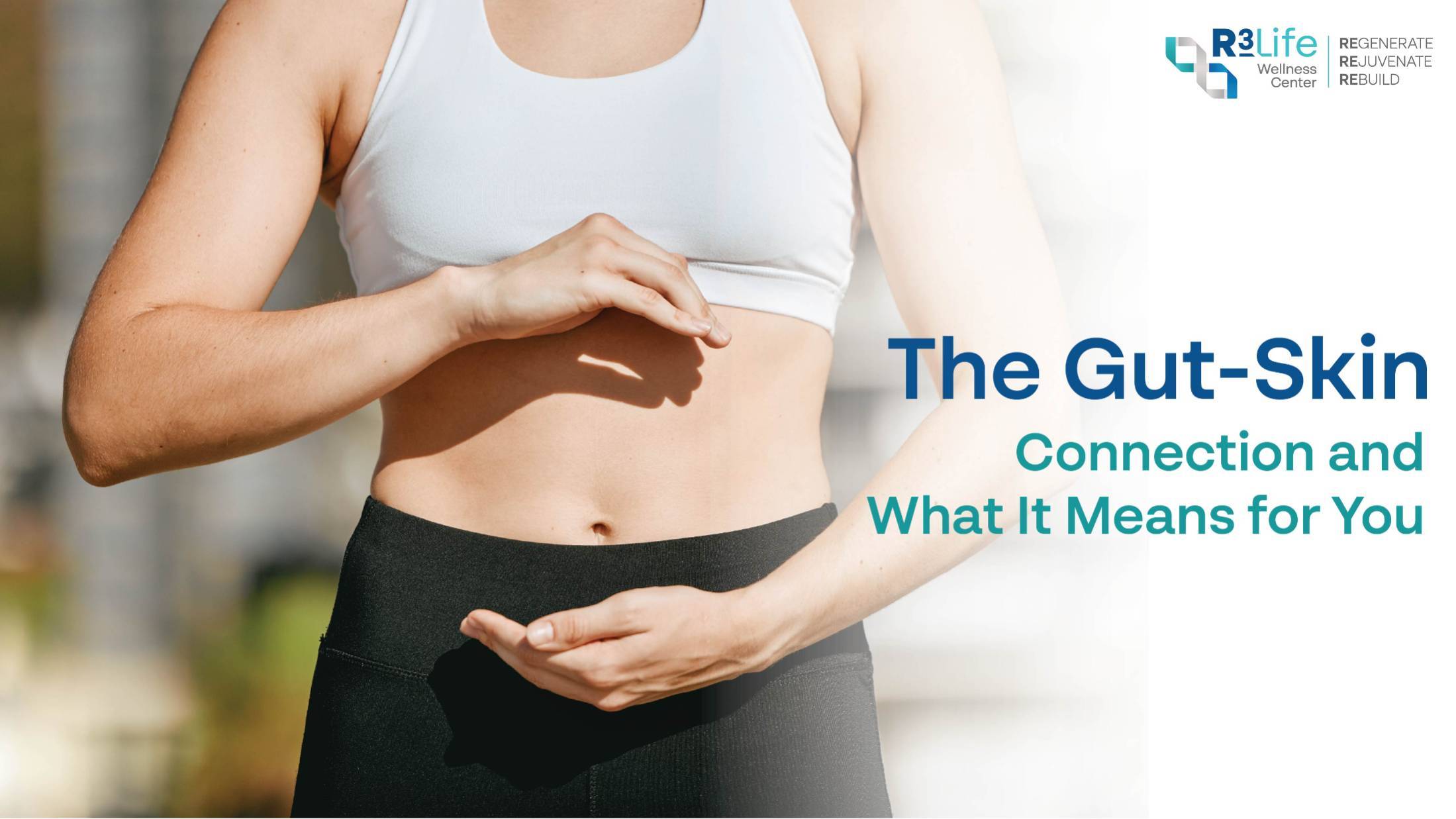 The Gut and Skin Connection: What It Means for You  1