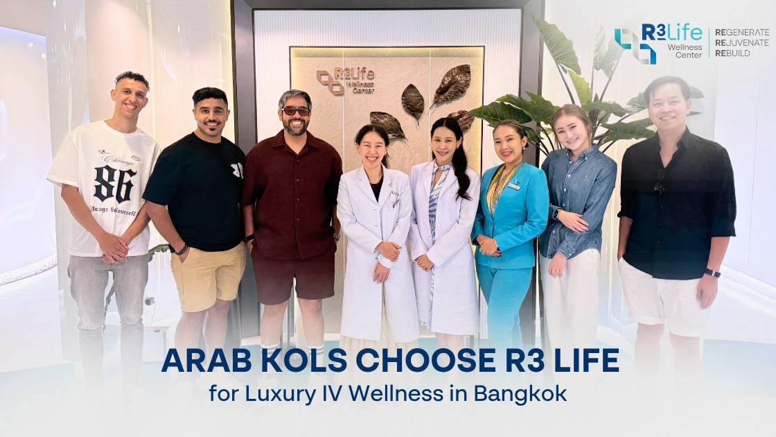 Arab KOLs Choose R3 Life for Luxury IV Wellness in Bangkok