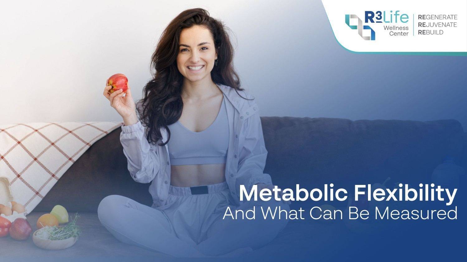 Metabolic Flexibility and What Can Be Measured  2